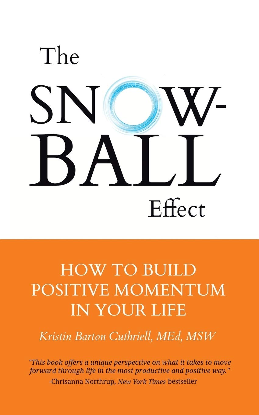The Snowball Effect: How to Build Positive Momentum in Your Life book