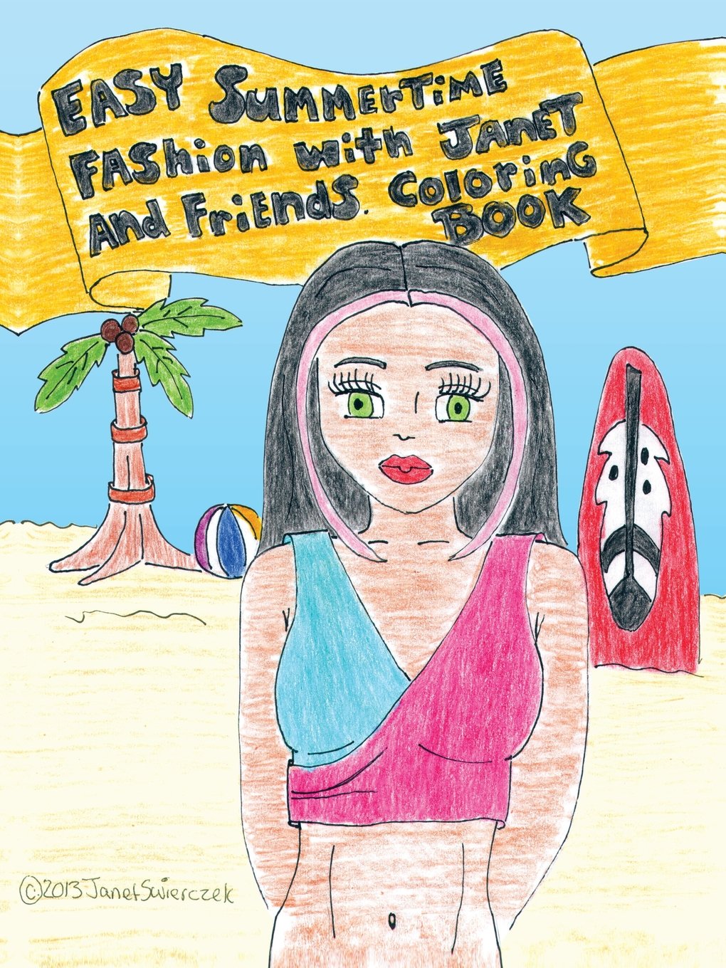 Easy Summertime Fashion: With Janet and Friends Coloring Book Film, Art & Culture
