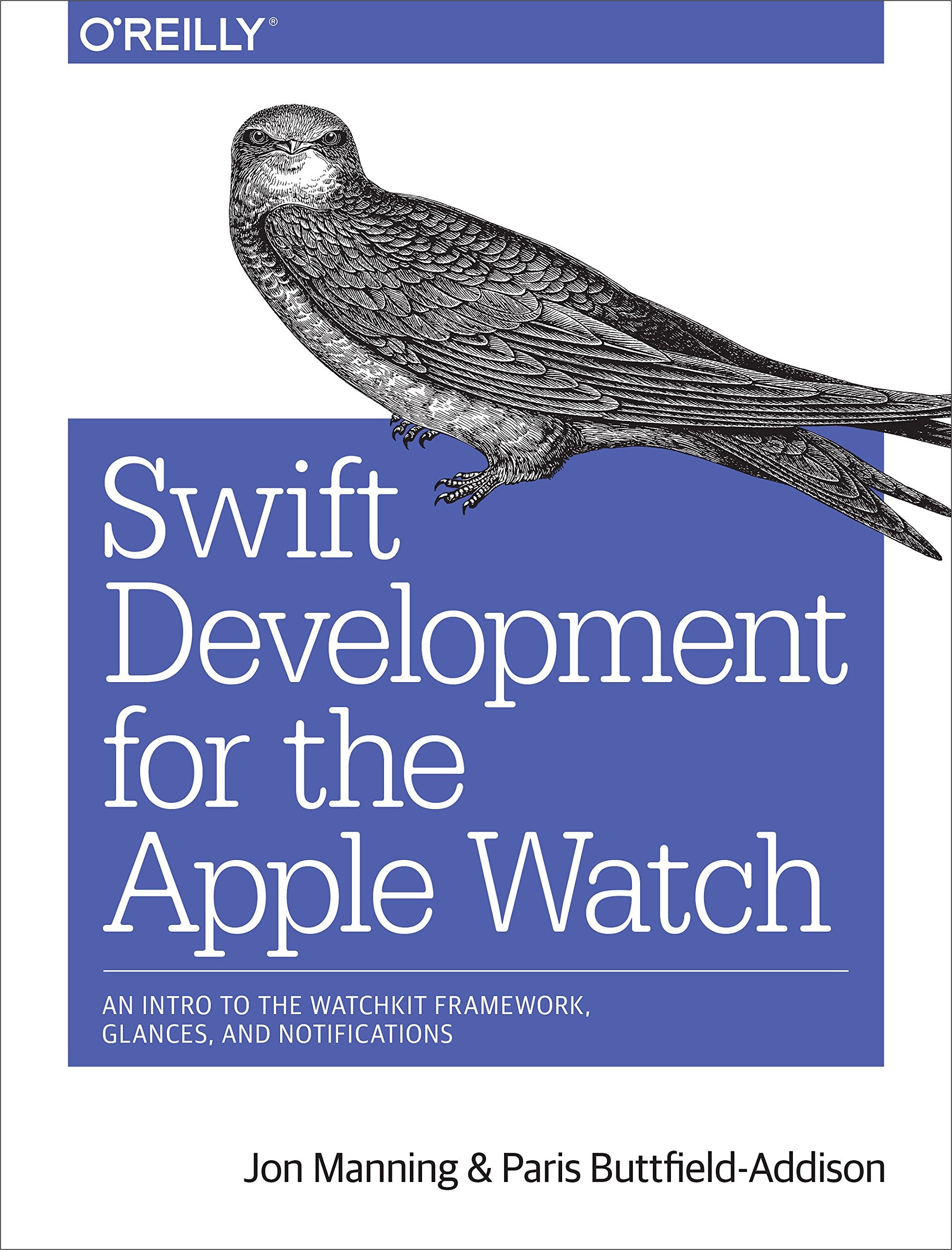 Swift Development for the Apple Watch: An Intro to the Watchkit Framework, Glances, and Notifications Computer Science