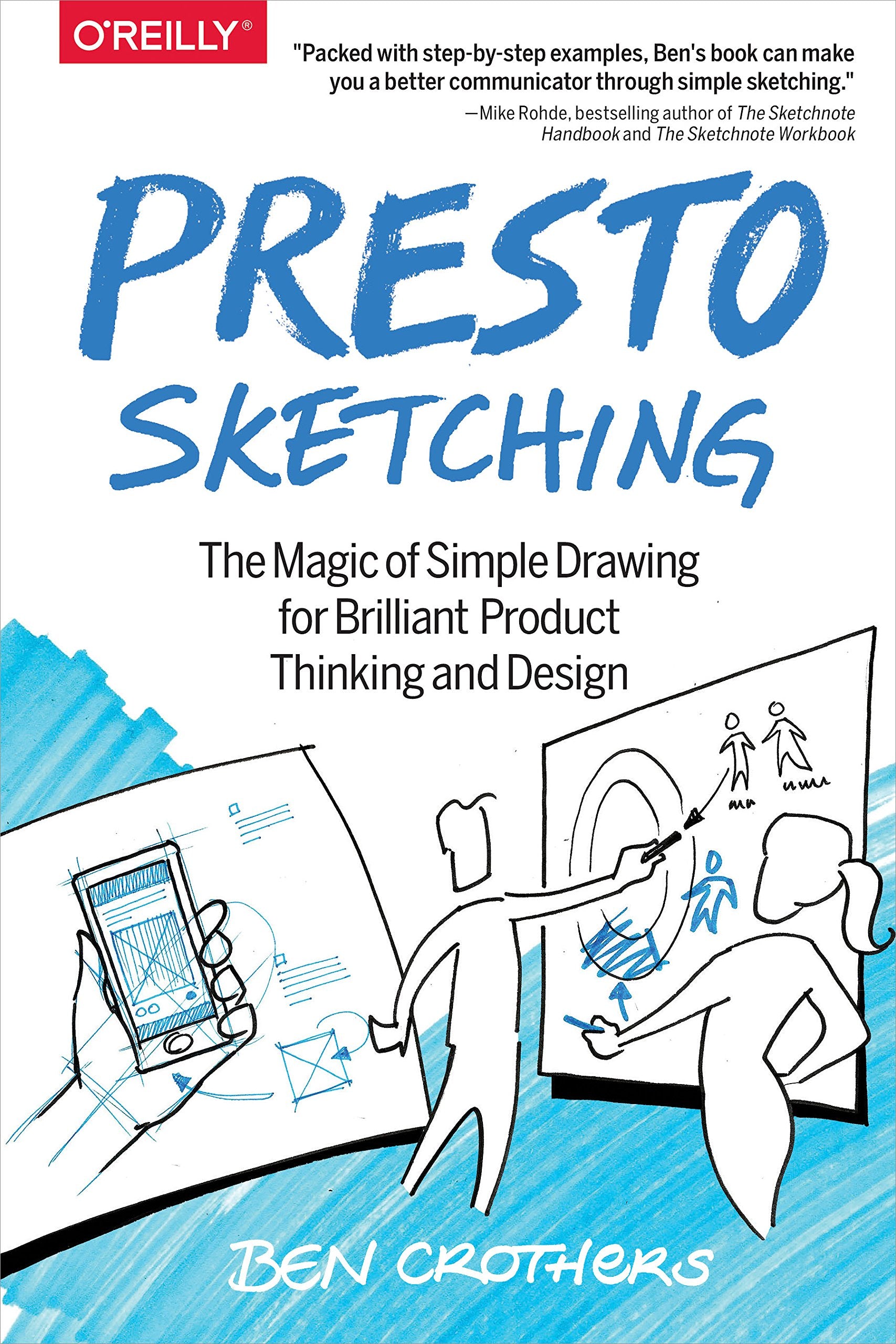 Presto Sketching: The Magic of Simple Drawing for Brilliant Product Thinking and Design book