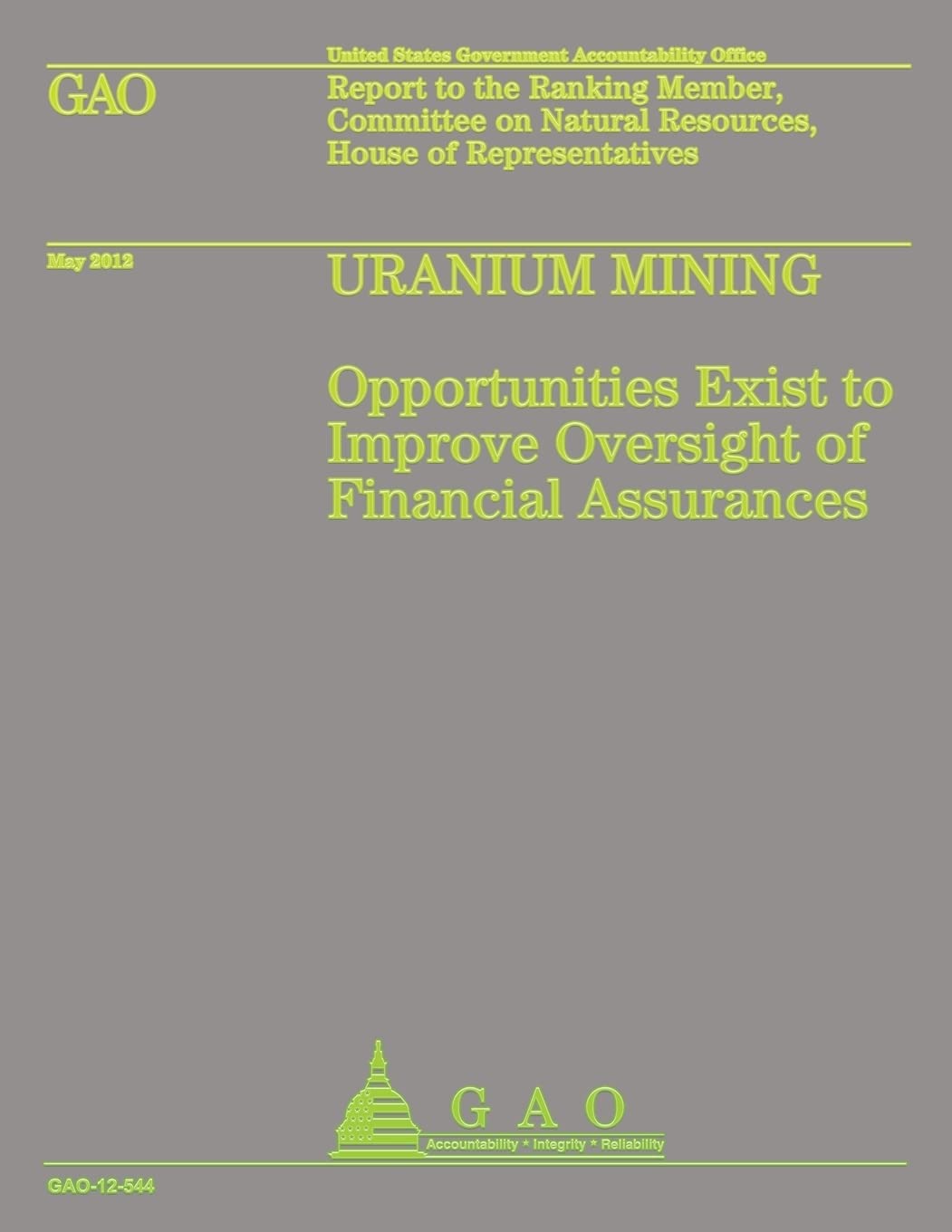 Uranium Mining: Opportunities Exist to Improve Oversight of Financial Assurance Business & Technology