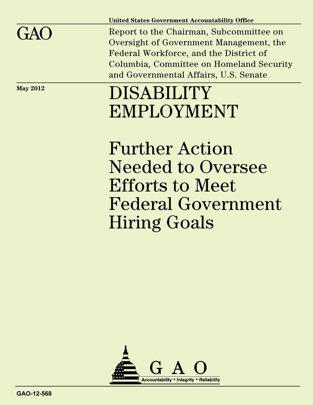 Disability Employment: Futher Action Needed to Oversee Efforts to Meet Federal Government Hiring Goals Reference Books
