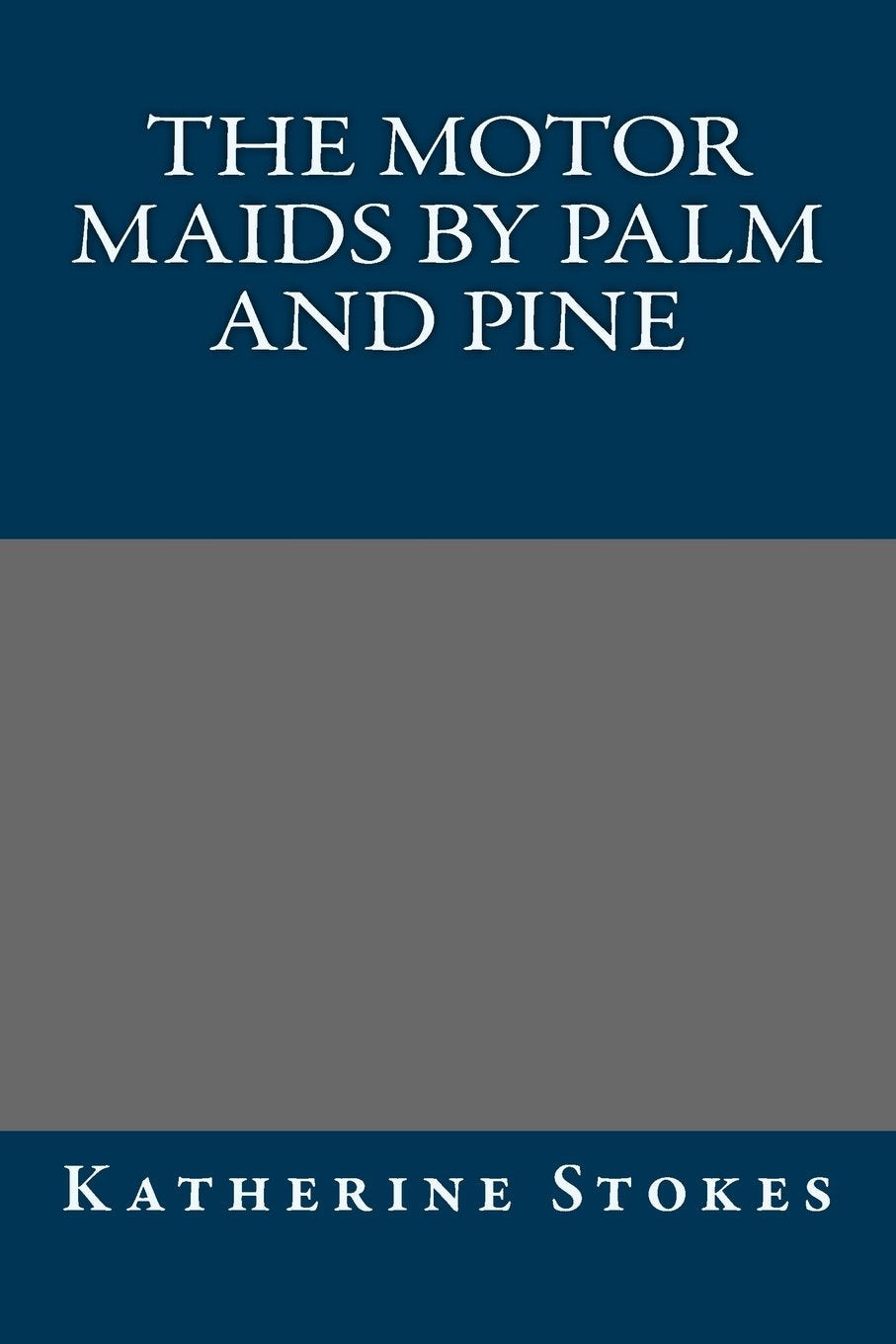 The Motor Maids by Palm and Pine Classics