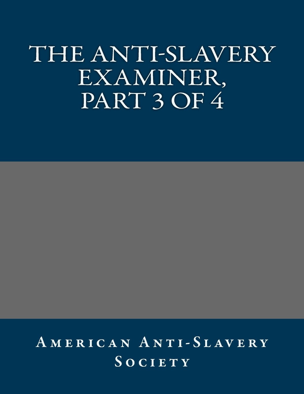 The Anti-Slavery Examiner Classics