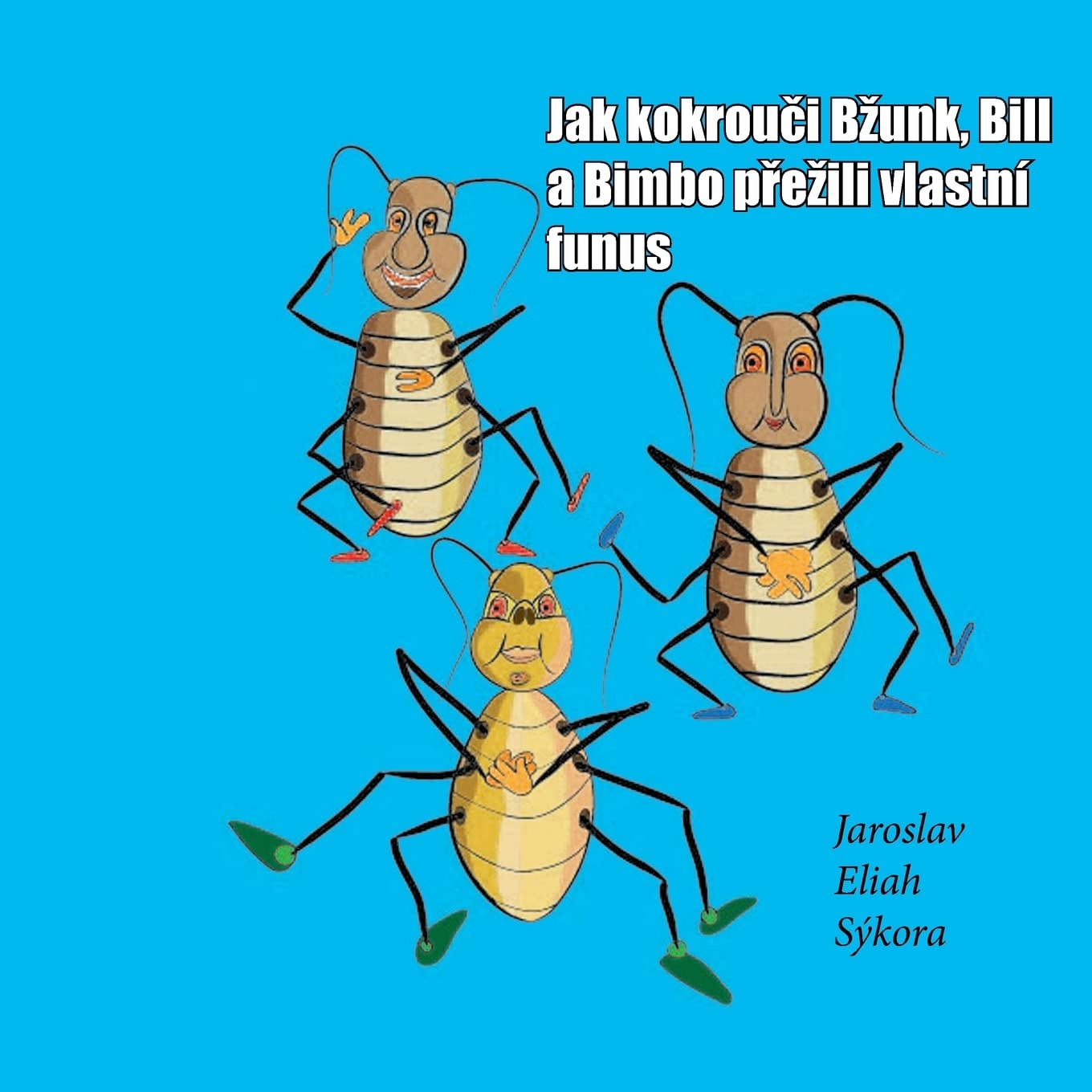 Jak kokrouci Bzunk, Bill a Bimbo prezili vlastni funus Fairy Tales & Legends