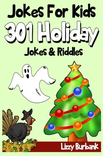 Jokes For Kids: 301 Funny Holiday Jokes & Riddles Books