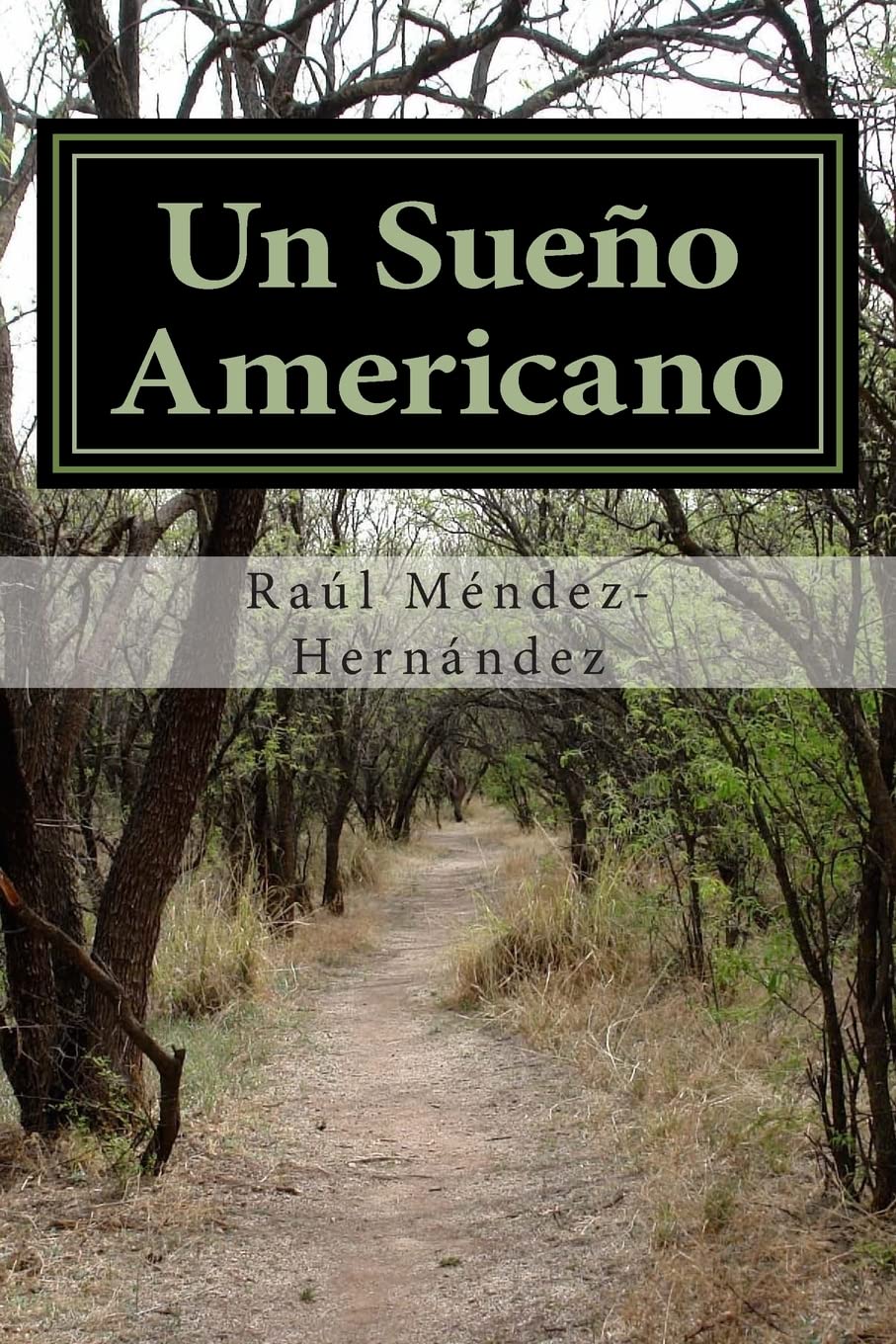 Un Sueño Americano: El viaje de un Salvadoreño hacia los Estados Unidos Memories