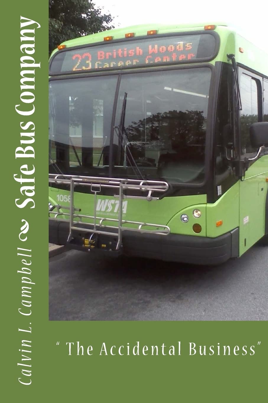 Safe Bus Company: " The Accidental Business" Politics & History