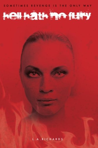 Hell Hath No Fury: Female, Sex, Murder, Thriller, Revenge, Men, Short stories, Drama, Power, Feminist, New, Hell, Hath, No, Fury, Sexual, Chick, Controversial, Shock Action & Adventure