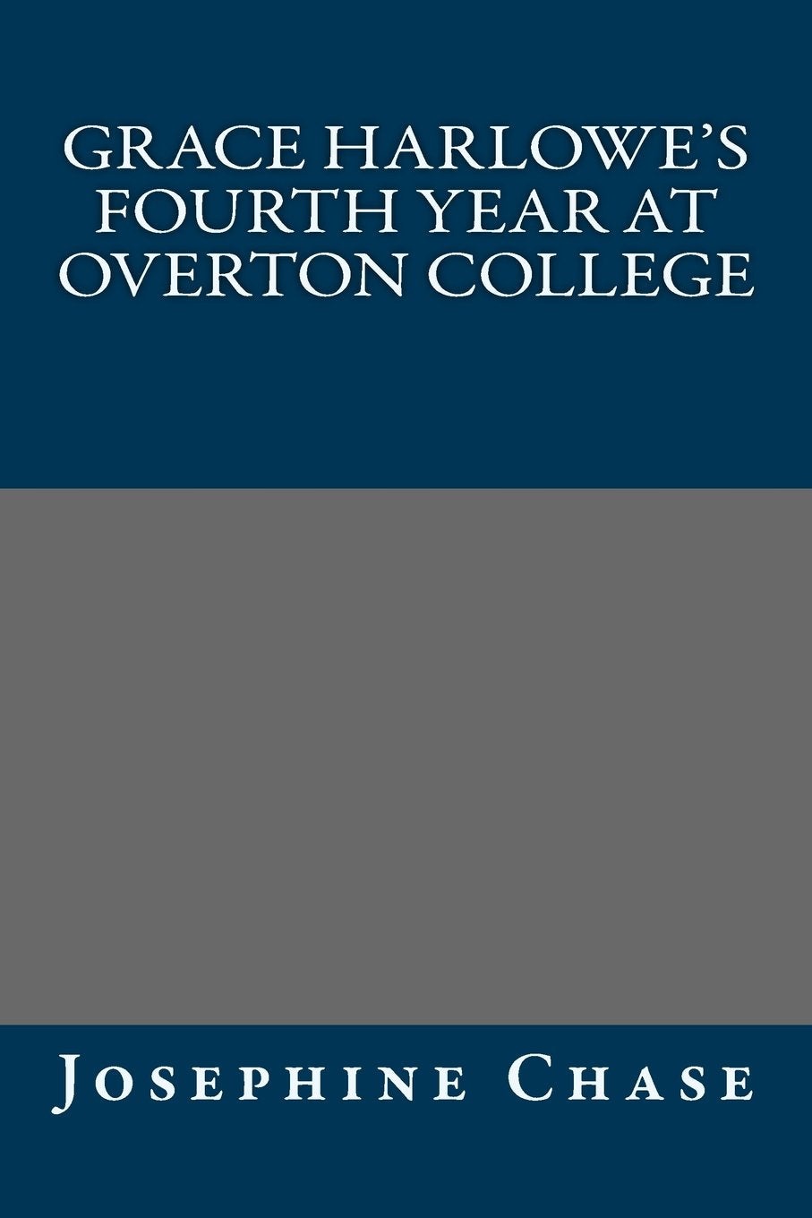 Grace Harlowe's Fourth Year at Overton College Classics