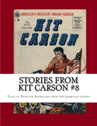 Stories From Kit Carson #8: Tales of Frontier Adventure from the American Legend Manga
