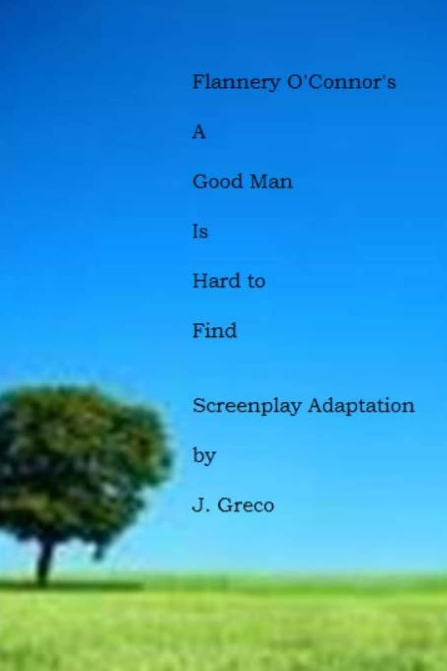 Flannery O'Connor's A GOOD MAN IS HARD TO FIND book