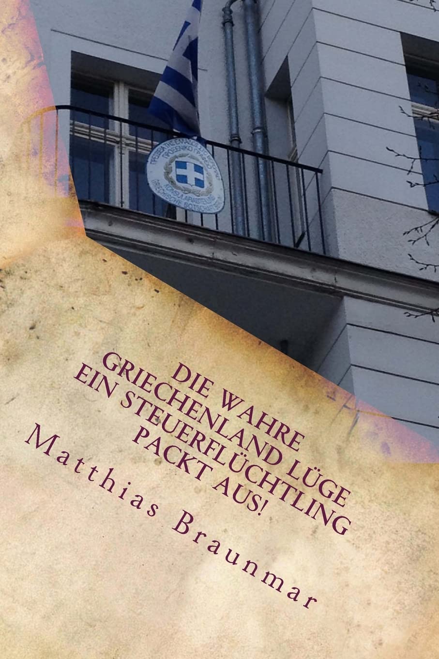 Die wahre Griechenland Lüge - Ein Steuerflüchtling packt aus!: Die Lüge von der Euro-Rettung Law
