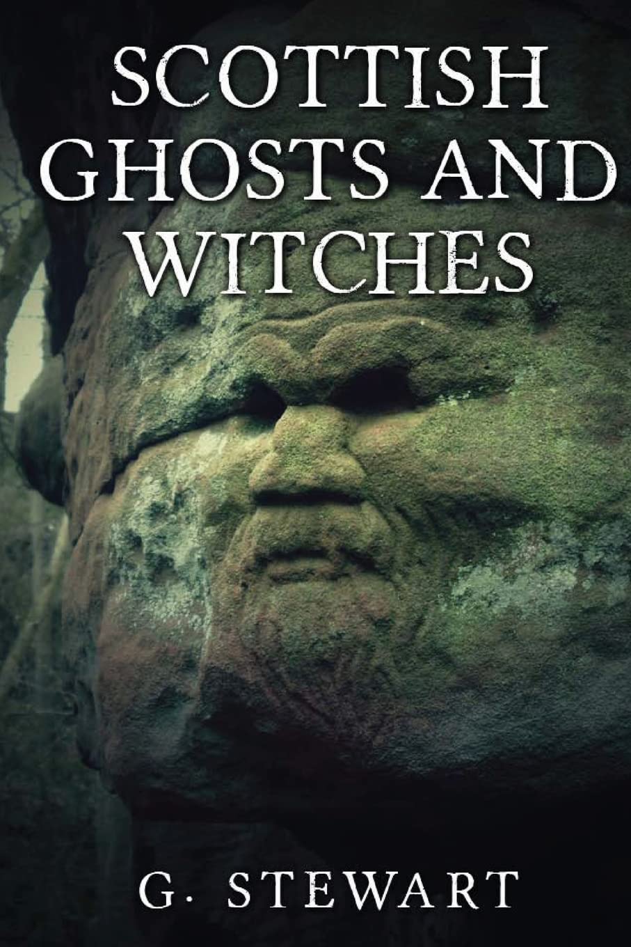 Scottish Ghosts and Witches (The Haunted Explorer, Band 2) Religion & Esotericism