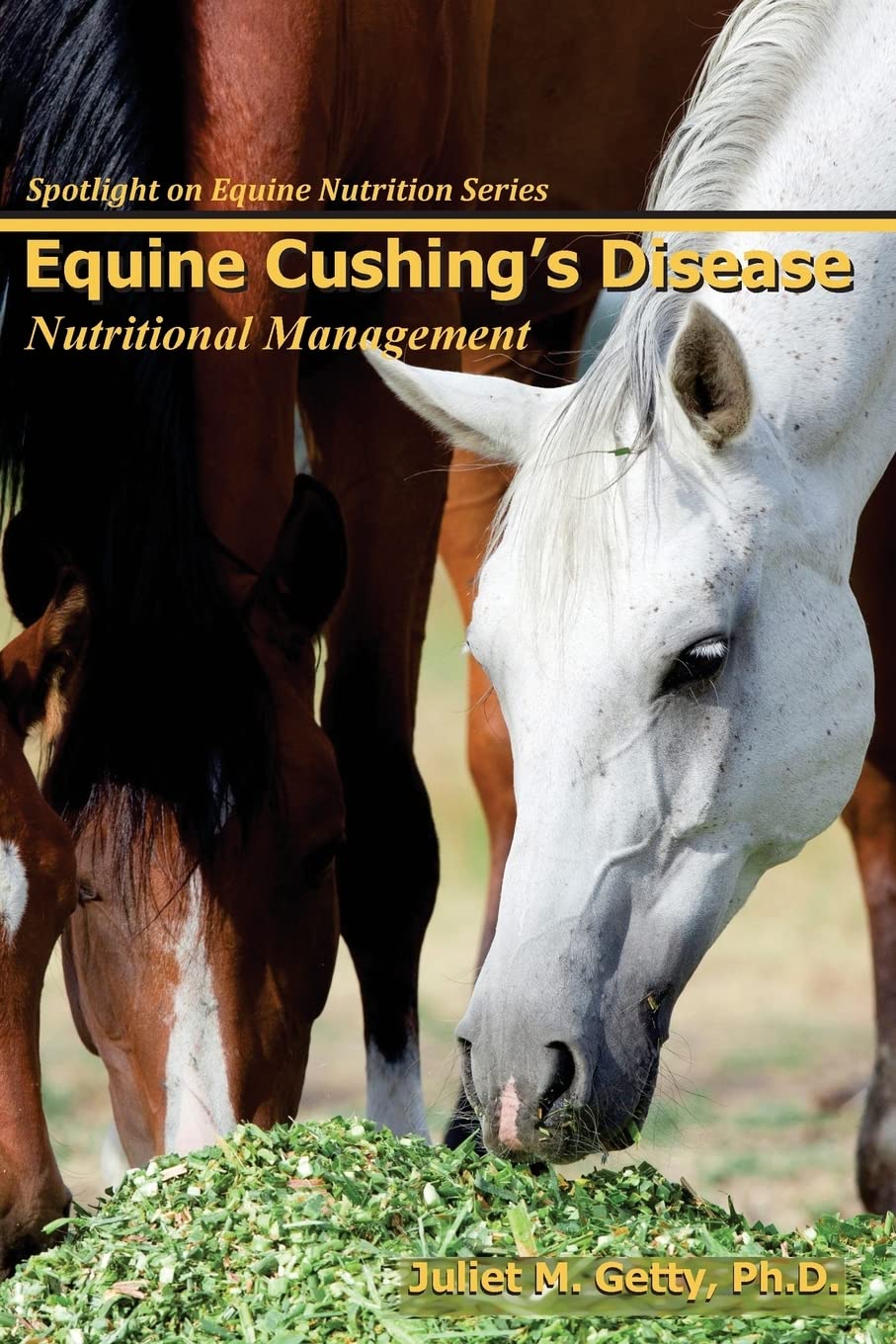 Equine Cushing's Disease: Nutritional Management (Spotlight on Equine Nutrition, Band 6) Mathematics