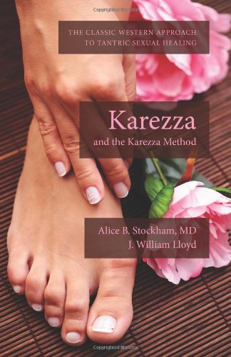 Karezza and the Karezza Method: The Classic Western Approach to Tantric Sexual Healing Religion & Esotericism