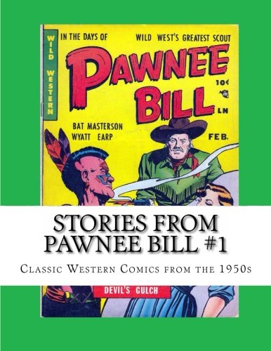 Stories From Pawnee Bill #1: Classic Western Comics from the 1950s Manga
