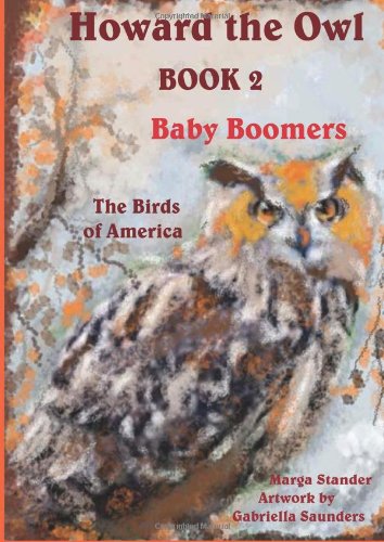 Howard the Owl: Baby Boomers - The Birds of America Novels & Short Stories