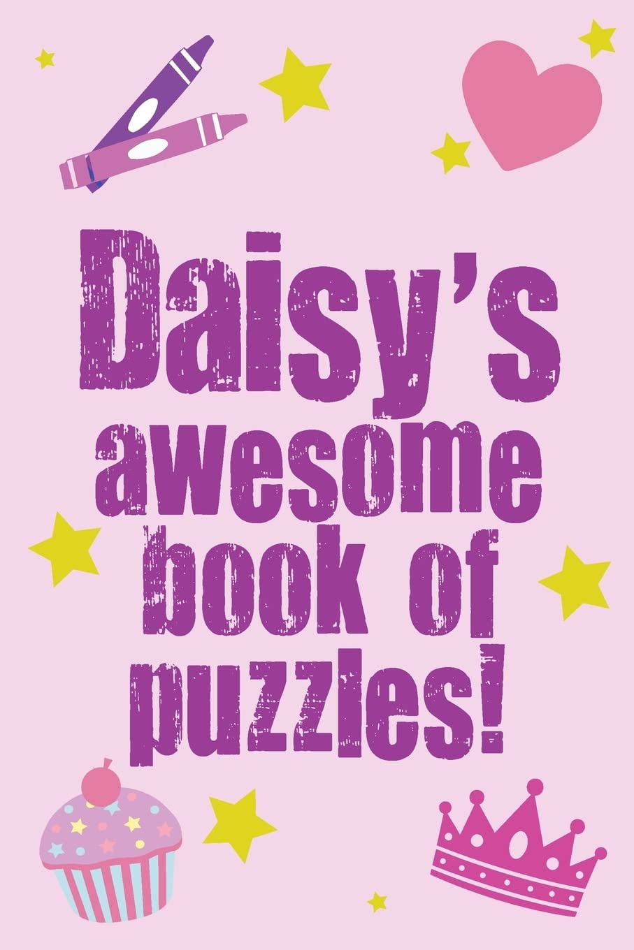 Daisy's Awesome Book Of Puzzles!: Children's puzzle book containing 20 unique personalised puzzles as well as a mix of 80 other fun puzzles Leisure & Fun