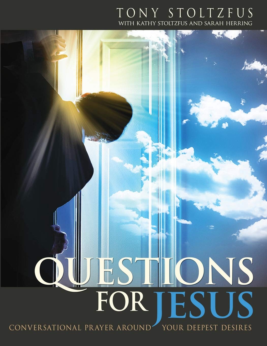 Questions for Jesus: Conversational Prayer Around Your Deepest Desires Religion & Esotericism
