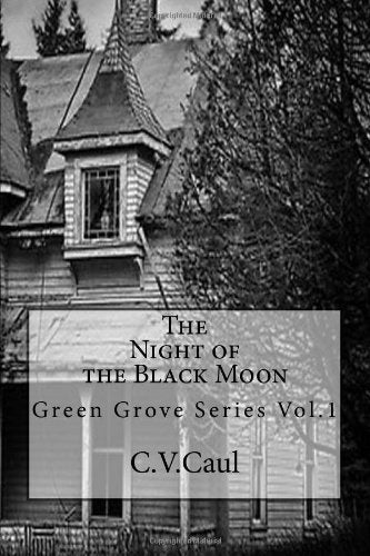 The Night of the Black Moon (Green Grove, Band 1) Action & Adventure