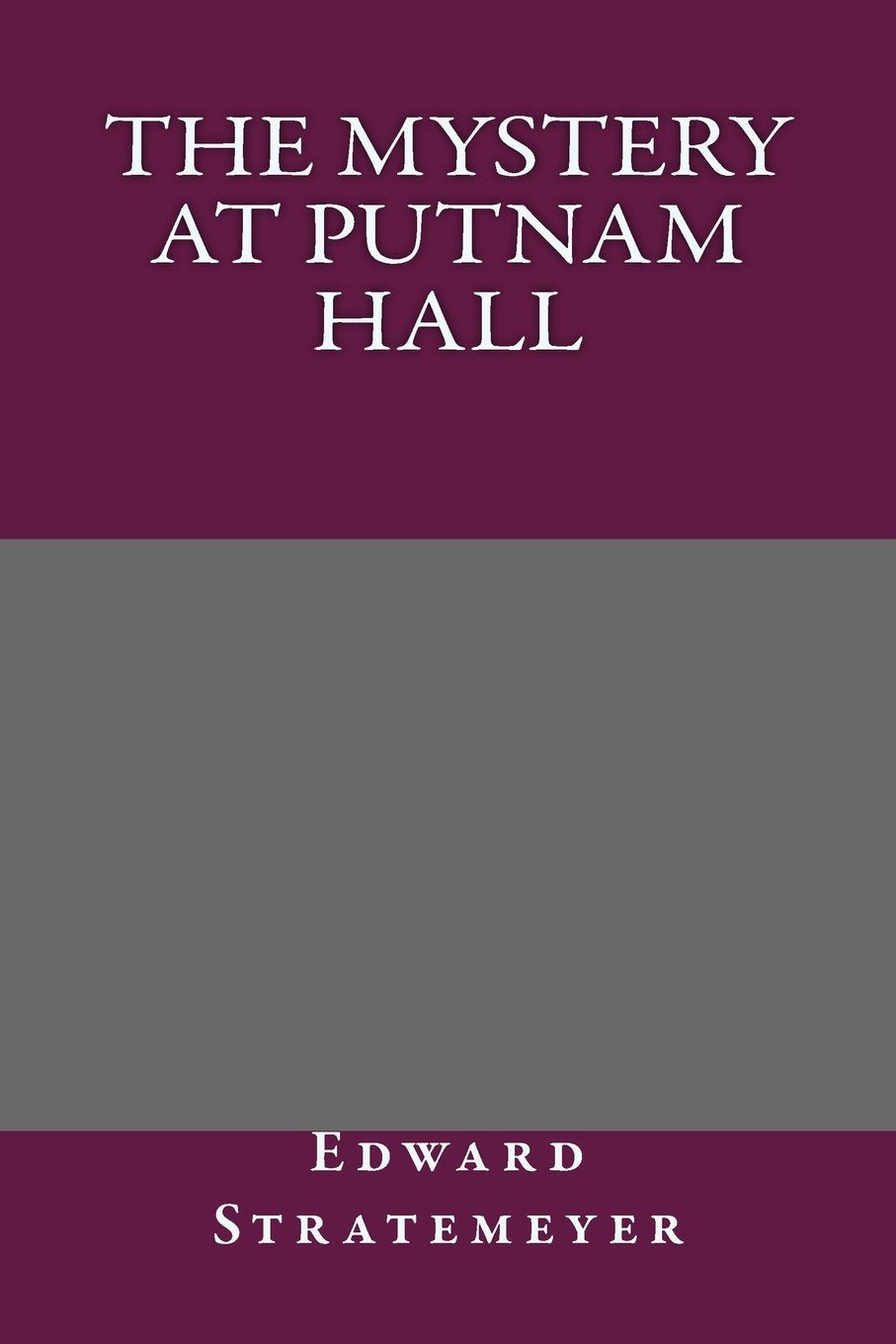 The Mystery at Putnam Hall Classics