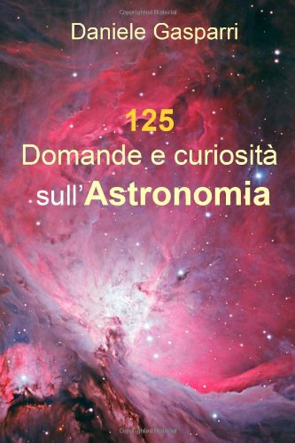 125 Domande e curiosità sull'astronomia Natural Sciences