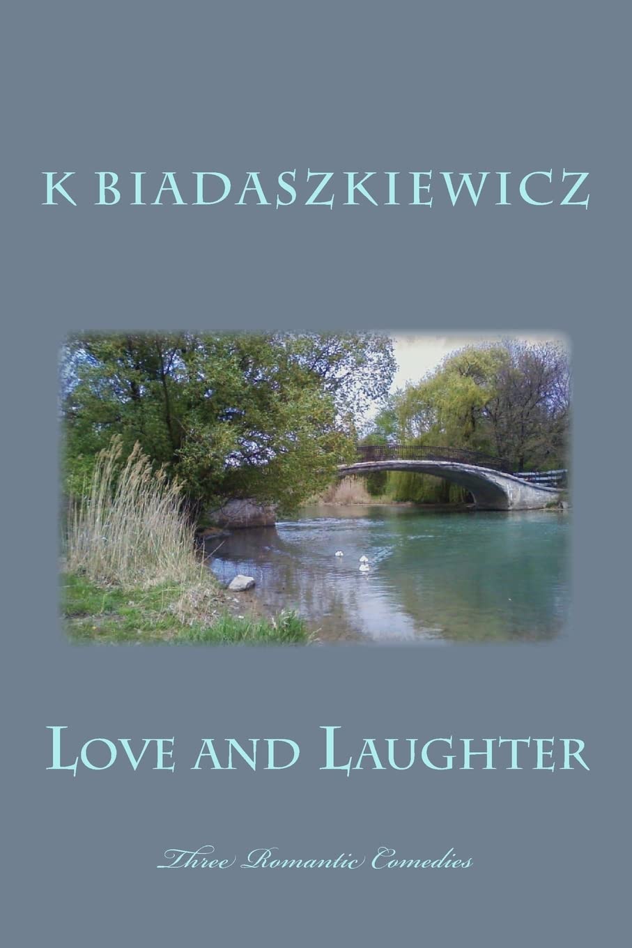 Love and Laughter: Three Romantic Comedies Books