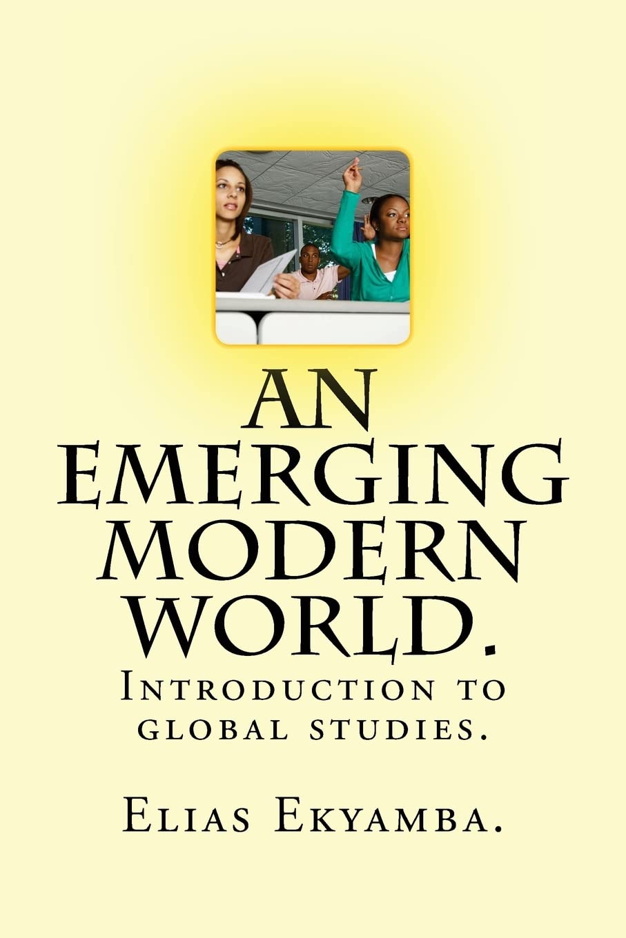 An Emerging Modern World .: We no Longer have Power to Stoppe Global Culture. It is now beyond our reach. Politics & History