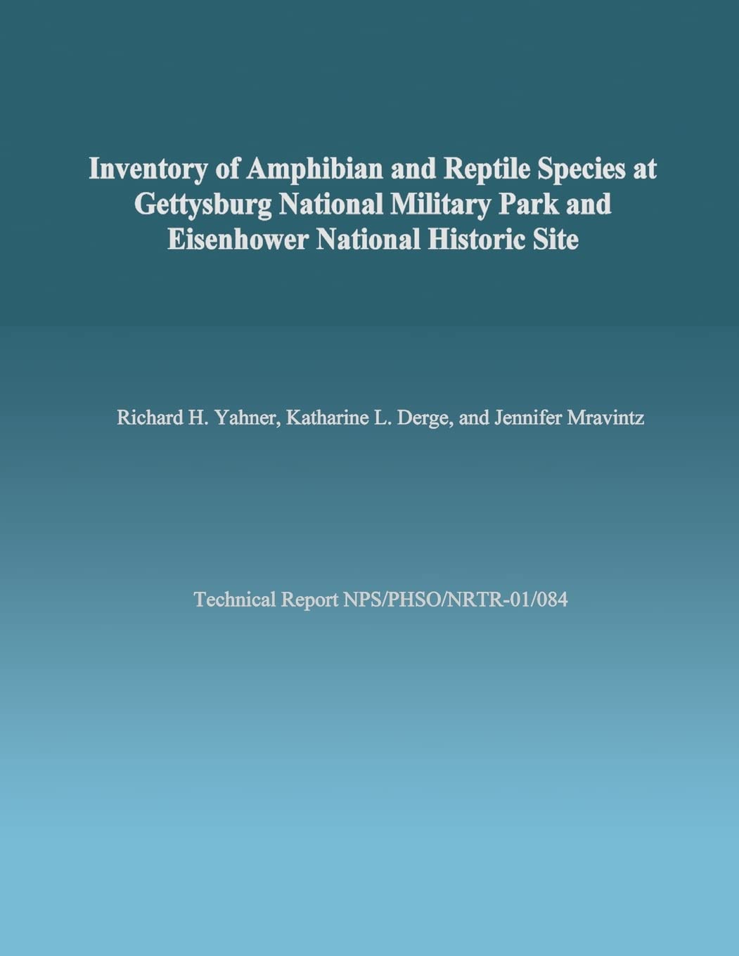 Inventory of Amphibian and Reptile Species at Gettysburg National Military Park and Eisenhower National Historic Site (Technical Report NPS/PHSO/NRTR-01/084) Mathematics