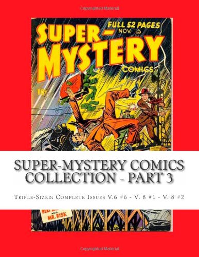 Super-Mystery Comics Collection - Part 3: Triple-Sized: Complete Issues V.6 #6 - V.8 #1 - V.8 #2 Manga
