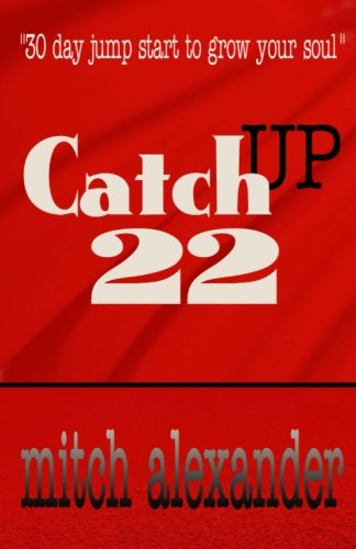 Catch-Up 22: 30 Day Jump Start to Grow Your Soul Religion & Esotericism