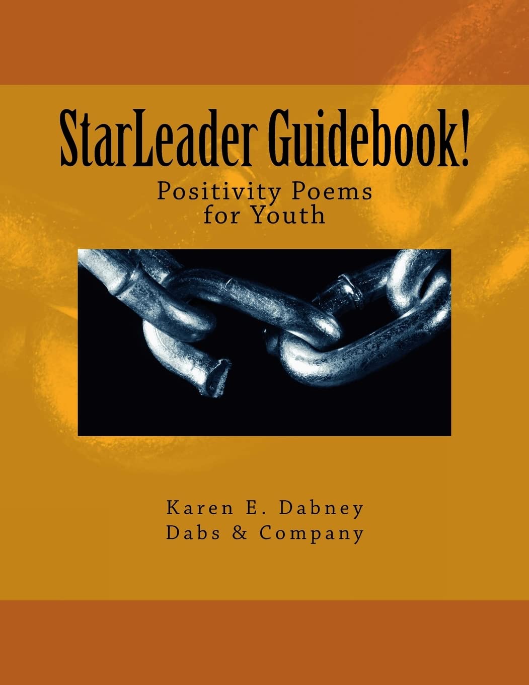 StarLeader Guidebook!: Positivity Poems for Youth (The YoungStar Series, Band 4) Poetry