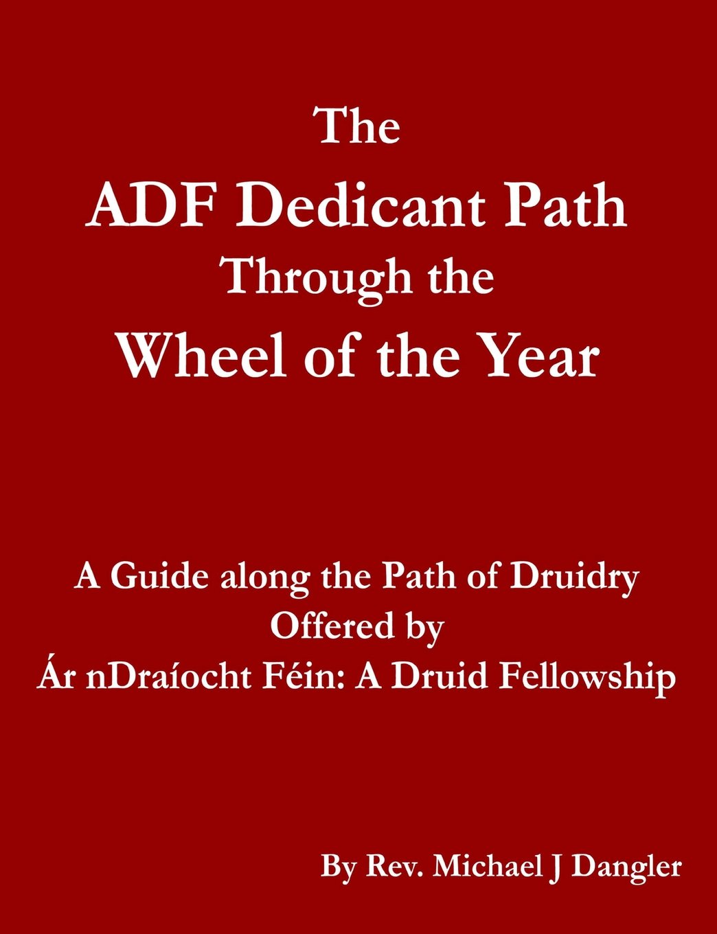 The ADF Dedicant Path Through the Wheel of the Year Religion & Esotericism