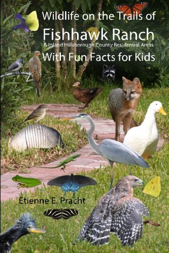 Wildlife on the Trails of Fishhawk Ranch, with Fun Facts for Kids, 2nd ED Mathematics