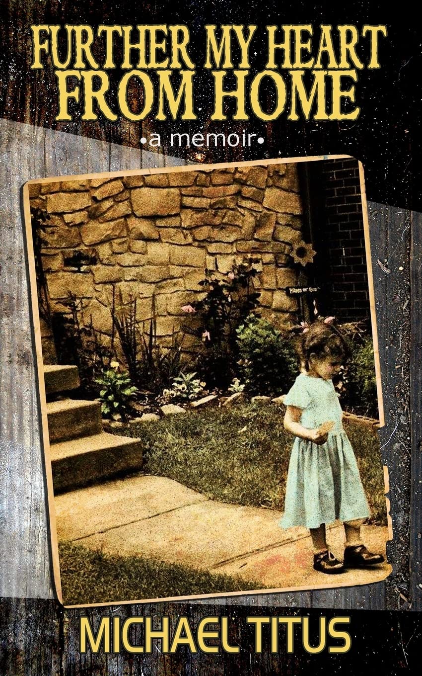 Further My Heart From Home Memories
