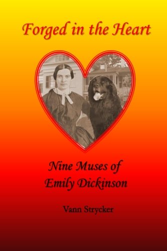 Forged in the Heart. Nine Muses of Emily Dickinson. Poetry