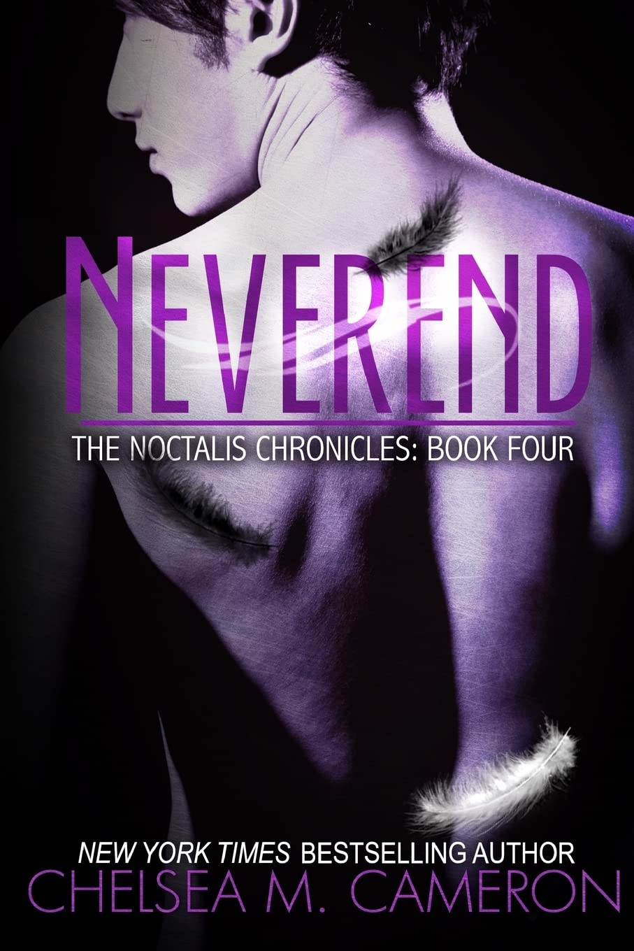Neverend (The Noctalis Chronicles, Book Four) Fantasy & Sci-Fi