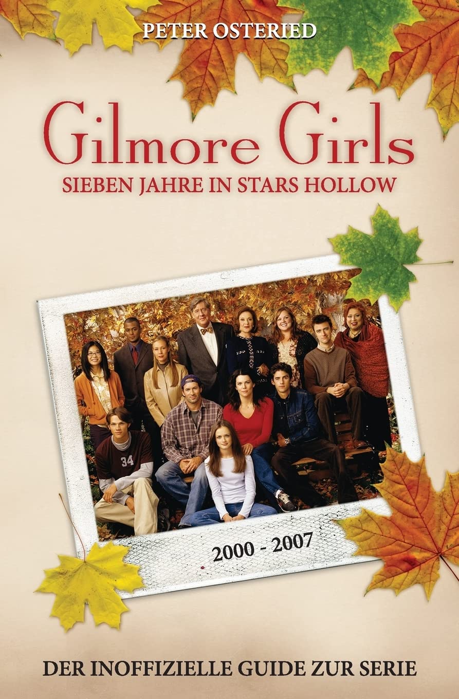 Gilmore Girls: Sieben Jahre in Stars Hollow - Der inoffizielle Guide zur Serie Photography