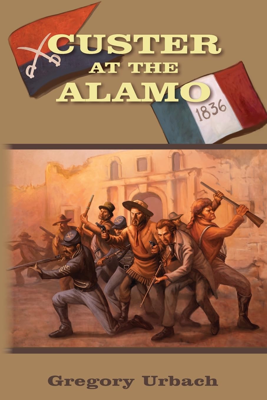 Custer at the Alamo: An Alternate History Adventure Action & Adventure