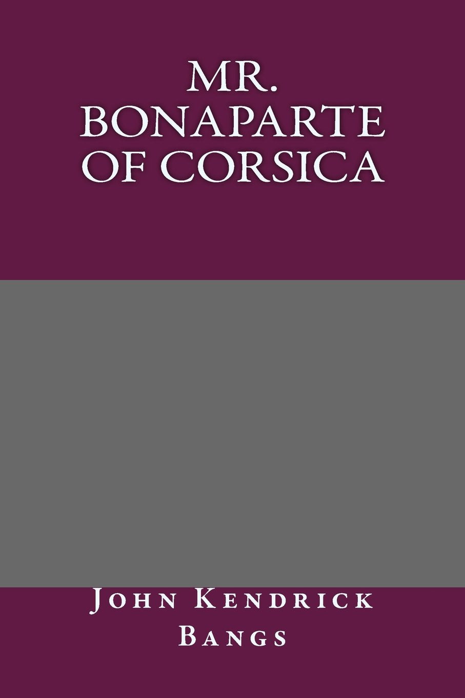 Mr. Bonaparte of Corsica Classics