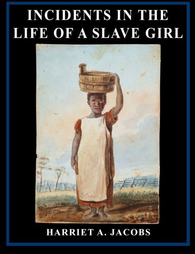 Incidents in the Life of a Slave Girl Politics & Society