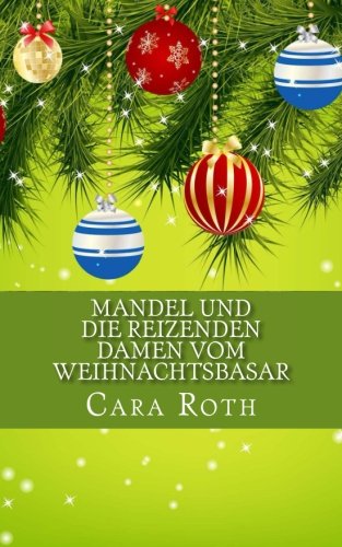 Mandel und die reizenden Damen vom Weihnachtsbasar (Kommissar Mandel Ermittelt, Band 3) Detective & CSI