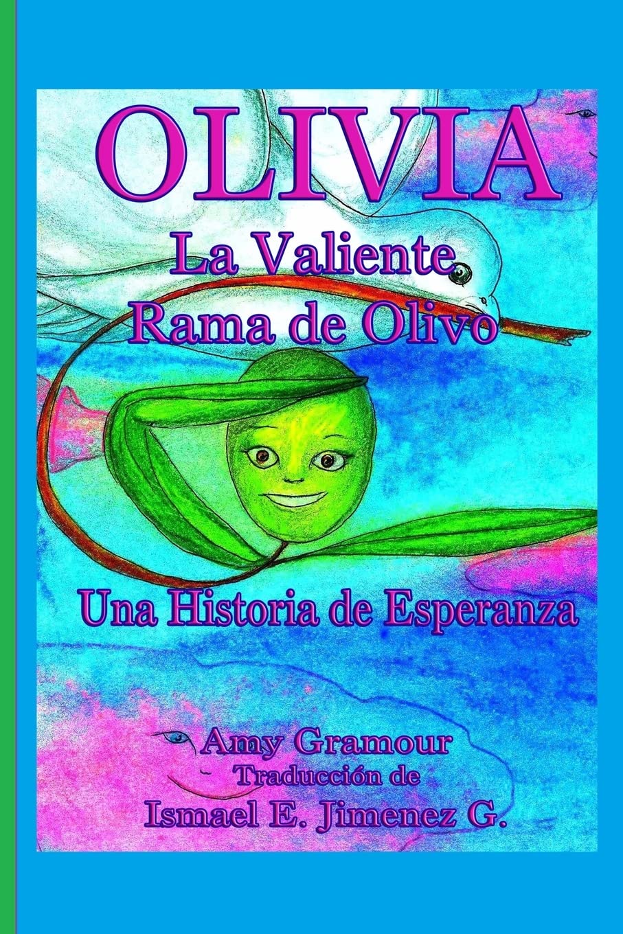 Olivia La Valiente Rama de Olivo : Una Historia de Esperanza Books