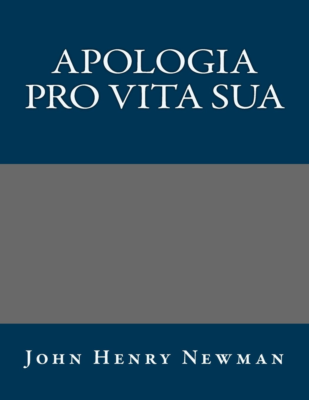Apologia Pro Vita Sua Classics