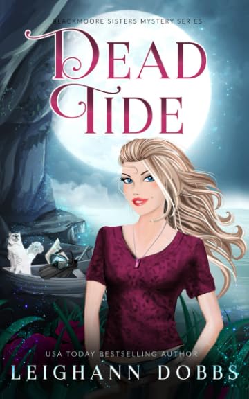 Dead Tide (Blackmoore Sisters Cozy Mysteries, Band 3) Horror & Mystery