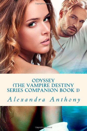 Odyssey: The Vampire Destiny Series Companion Book One Contemporary Romance