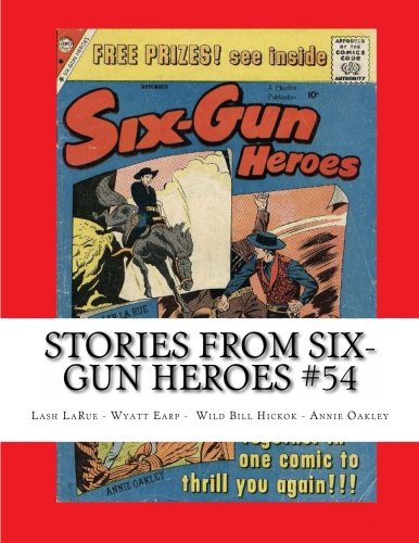 Stories From Six-Gun Heroes #54: Lash LaRue - Wyatt Earp - Annie Oakley - Wild Bill Hickok Manga