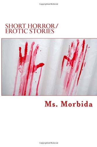 Short Horror/Erotic Stories Horror & Mystery
