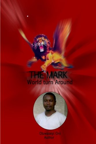 The mark world turn around: The mark world turn around Religion & Esotericism